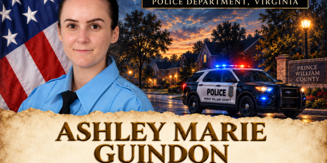 Officer Ashley Marie Guindon of Prince William County Police, End of Watch February 27, 2016
