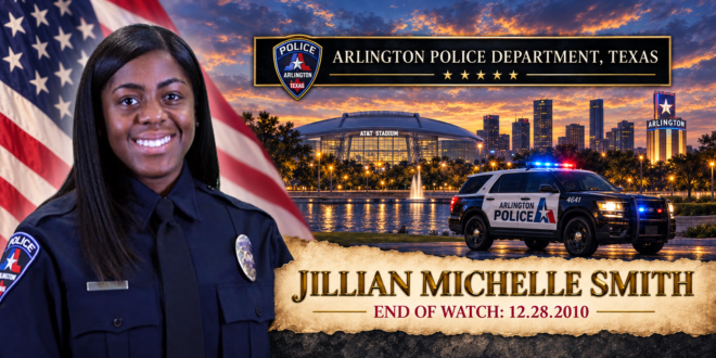 Officer Jillian Michelle Smith of Arlington Police, End of Watch December 28, 2010