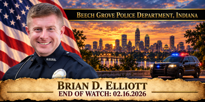 Police Officer Brian D. Elliott, Beech Grove Police Department, End of Watch 2026-02-16