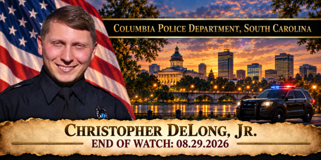 Police Officer Christopher DeLong, Jr., Columbia Police Department, End of Watch 2026-08-29