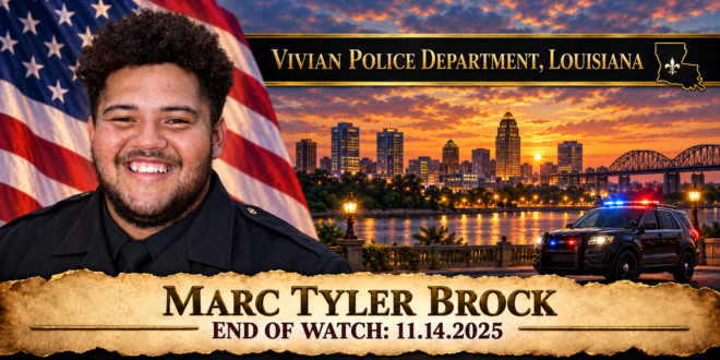 Police Officer Marc Tyler Brock, Vivian Police Department, End of Watch 2025-11-14