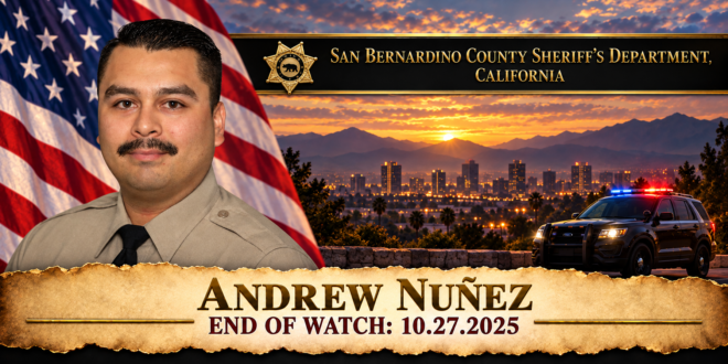 Deputy Sheriff Andrew Nuñez, San Bernardino County Sheriff's Department, End of Watch 2025-10-27