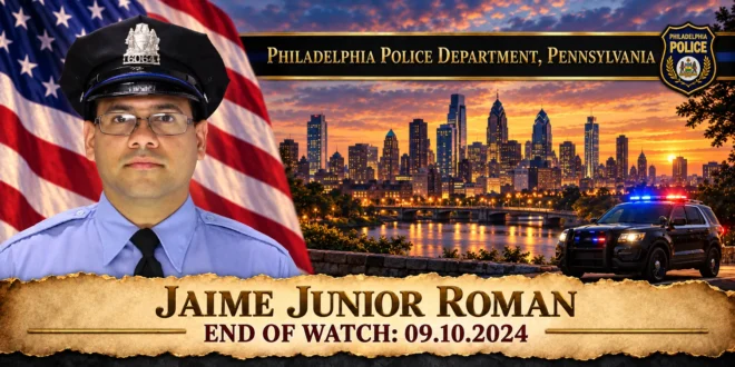 Police Officer Jaime Junior Roman, Philadelphia Police Department, End of Watch 2024-09-10