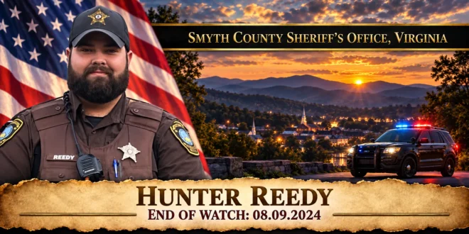 Deputy Sheriff Hunter Reedy, Smyth County Sheriff's Office, End of Watch 2024-08-09