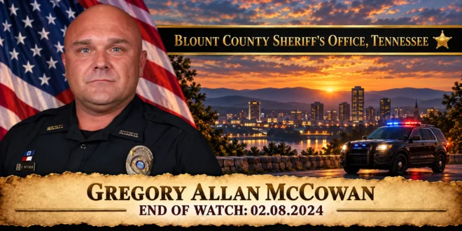 Deputy Sheriff Gregory Allan McCowan, Blount County Sheriff's Office, End of Watch 2024-02-08