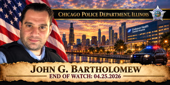 Police Officer John G. Bartholomew, Chicago Police Department, End of Watch 2026-04-25