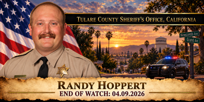 Detective Randy Hoppert, Tulare County Sheriff's Office, End of Watch 2026-04-09