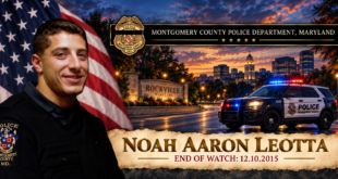 Officer Noah Aaron Leotta of Montgomery County Police, End of Watch December 10, 2015